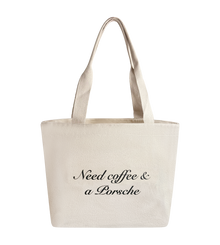Need Coffee & a Porsche Tote Bag